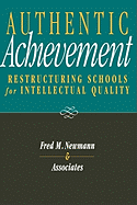 Authentic Achievement: Restructuring Schools for Intellectual Quality