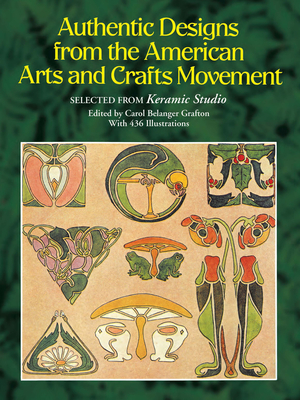 Authentic Designs from the American Arts and Crafts Movement - Grafton, Carol Belanger (Editor)