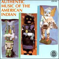 Authentic Music of the American Indian [Legacy] - Various Artists