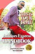 Author Express Hand book: 10 Easy Steps to Becoming a Publishing Author