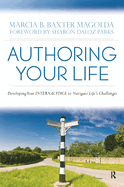 Authoring Your Life: Developing Your Internal Voice to Navigate Life's Challenges