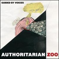 Authoritarian Zoo - Guided by Voices