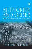 Authority and Order: John Wesley and His Preachers