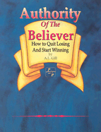 Authority of the Believer - Gill, A L, and Gill, Joyce