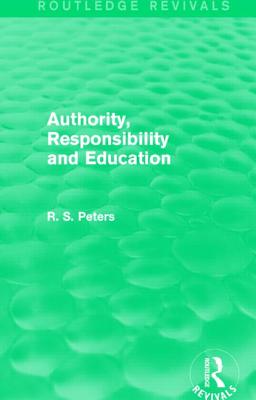 Authority, Responsibility and Education (REV) RPD - Peters, R. S.