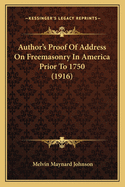 Author's Proof of Address on Freemasonry in America Prior to 1750 (1916)