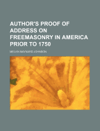 Author's Proof of Address on Freemasonry in America Prior to 1750