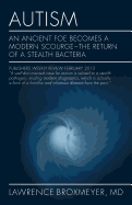 Autism: An Ancient Foe Becomes a Modern Scourge - the return of a stealth bacteria
