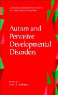 Autism and Pervasive Developmental Disorders - Volkmar, Fred R. (Editor)