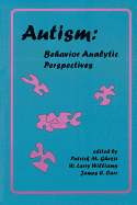 Autism: Behavior-Analytic Perspectives