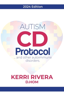 AUTISM CD Protocol...and other autoimmune disorders - Rivera, Kerri