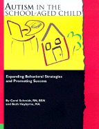 Autism in the School-Aged Child: Expanding Behavioral Strategies and Promoting Success