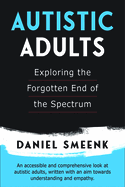 Autistic Adults: Exploring the Forgotten End of the Spectrum