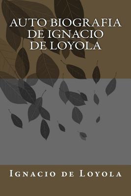 Auto biografia de Ignacio de Loyola - Duran, Jhon (Translated by), and de Loyola, Ignacio