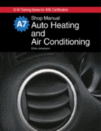 Auto Heating and Air Conditioning: Shop Manual - Johanson, Chris