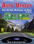Auto Upkeep: Basic Car Care, Maintenance, and Repair