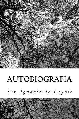 Autobiograf?a - de Loyola, San Ignacio