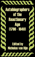 Autobiographers of the Reactionary Age (1790 - 1840)