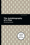Autobiography of a Flea: Large Print Edition