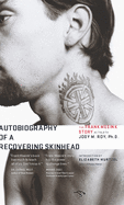 Autobiography of a Recovering Skinhead: The Frank Meeink Story as Told to Jody M. Roy, PH.D.