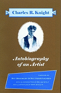 Autobiography of an Artist: Charles R. Knight (Introductions by Ray Bradbury & Ray Harryhausen)