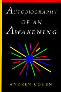Autobiography of an Awakening - Cohen, Andrew