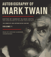 Autobiography of Mark Twain, Vol. 1: The Complete and Authoritative Edition