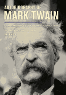 Autobiography of Mark Twain, Volume 3: The Complete and Authoritative Edition Volume 12