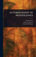 Autobiography of Mother Jones