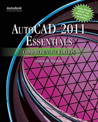 Autocad 2011 Essentials Comprehensive Edition - Hamad, Munir