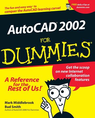 AutoCAD 2002 for Dummies - Middlebrook, Mark, and Smith, Bud E