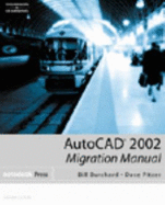 AutoCAD 2002: Migration Manual
