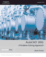 AutoCAD 2005: A Problem-Solving Approach - Tickoo, Sham