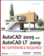 AutoCAD 2009 and AutoCAD LT 2009: No Experience Required - McFarland, Jon