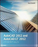 AutoCAD 2012 and AutoCAD LT 2012 Essentials: Essentials : Autodesk Official Training Guide