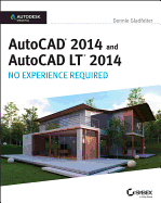 AutoCAD 2014 and AutoCAD LT 2014: No Experience Required: Autodesk Official Press