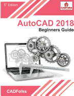 AutoCAD 2018 - Beginners Guide