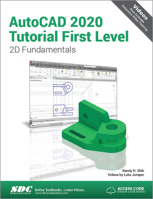 AutoCAD 2020 Tutorial First Level 2D Fundamentals - Jumper, Luke, and Shih, Randy H.