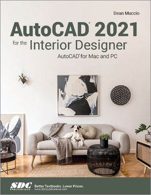 AutoCAD 2021 for the Interior Designer - Muccio, Dean