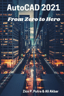 AutoCAD 2021 From Zero to Hero