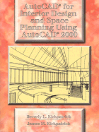 AutoCAD for Interior Design and Space Planning Using AutoCAD 2000