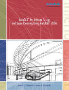 AutoCAD for Interior Design and Space Planning Using AutoCAD(R) 2006 - Kirkpatrick, Beverly M, and Kirkpatrick, James M