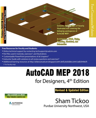 AutoCAD MEP 2018 for Designers - Purdue Univ, Sham Tickoo, Prof.