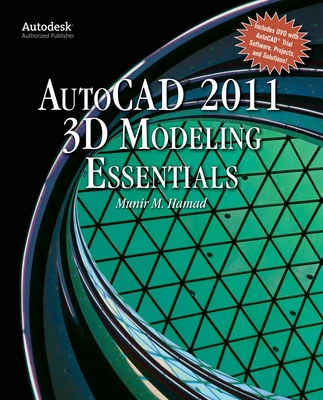 Autocad (R) 2011 3D Modeling Essentials - Hamad, Munir