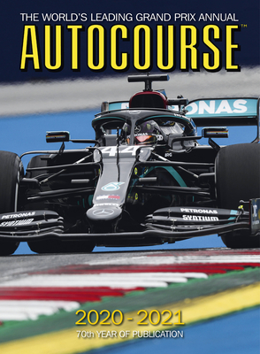 Autocourse 2020-2021 Annual: The World's Leading Grand Prix Annual - Dodgins, Tony (Editor)