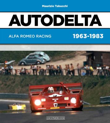 Autodelta: Alfa Romeo Racing 1963-1983 - Tabucchi, Maurizio
