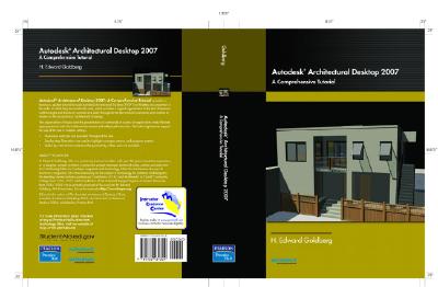 Autodesk Architectural Desktop 2007 - Goldberg, H Edward, and Goldenberg, Joseph