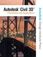 Autodesk Civil 3D 2007: Procedures and Applications - Ward, Harry O