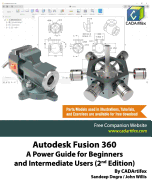 Autodesk Fusion 360: A Power Guide for Beginners and Intermediate Users (2nd Edition)