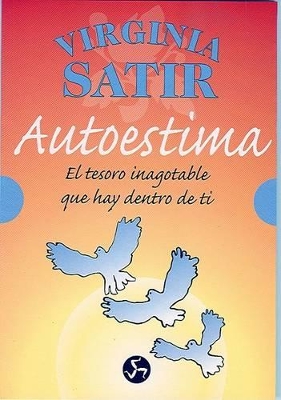 Autoestima: El Tesoro Inagotable Que Hay Dentro de Ti - Satir, Virginia